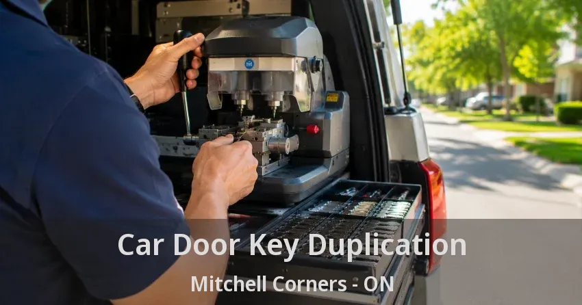 Car Door Key Duplication Mitchell Corners - ON