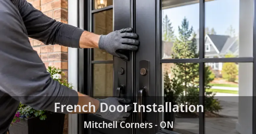 French Door Installation Mitchell Corners - ON