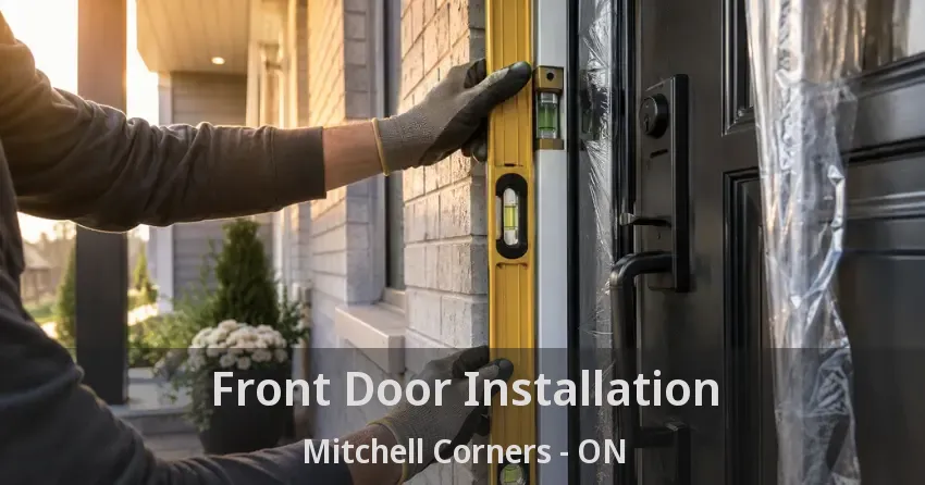 Front Door Installation Mitchell Corners - ON