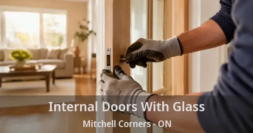 Internal Doors With Glass Mitchell Corners - ON