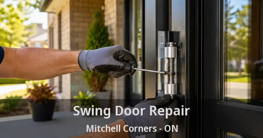 Swing Door Repair Mitchell Corners - ON